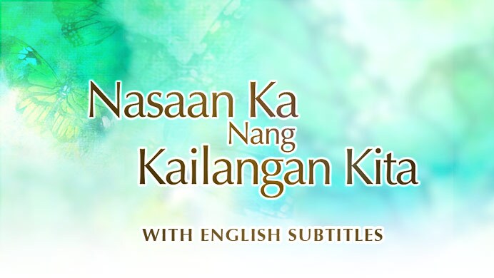 Nasaan Ka Nang Kailangan Kita With English Subtitles April 27 2015 Episode Kapamilya Teleserye Free At Iwanttfc Iwanttfc Official Site