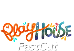 Playhouse Fast Cut