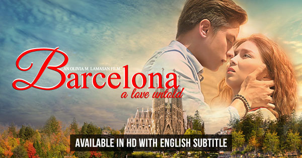 Barcelona A Love Untold | November 09, 2016 Movie | Kapamilya ...